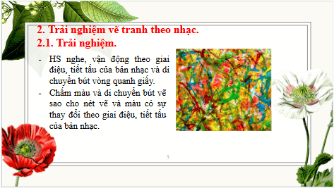 Giáo án điện tử Mĩ thuật 6 Chân trời sáng tạo Bài 1: Tranh vẽ theo giai điệu âm nhạc | PPT Mĩ thuật 6