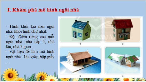 Giáo án điện tử Mĩ thuật 6 Chân trời sáng tạo Bài 2: Mô hình ngôi nhà 3D | PPT Mĩ thuật 6