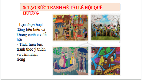 Giáo án điện tử Mĩ thuật 6 Chân trời sáng tạo Bài 4: Hội xuân quê hương | PPT Mĩ thuật 6