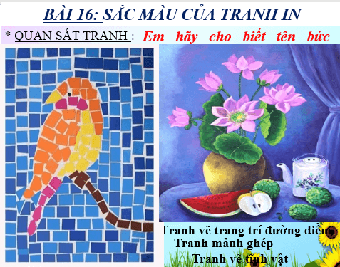 Giáo án điện tử Mĩ thuật 7 Chân trời sáng tạo Bài 16: Sắc màu của tranh in | PPT Mĩ thuật 7