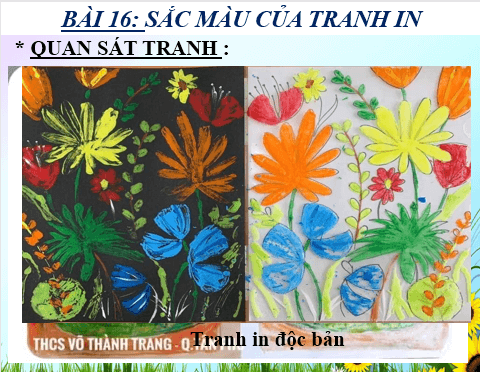 Giáo án điện tử Mĩ thuật 7 Chân trời sáng tạo Bài 16: Sắc màu của tranh in | PPT Mĩ thuật 7