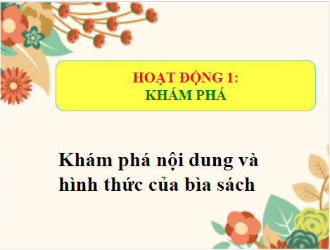 Giáo án điện tử Mĩ thuật 7 Chân trời sáng tạo Bài 5: Bìa sách với di sản kiến trúc Việt Nam | PPT Mĩ thuật 7