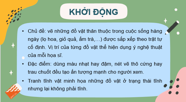 Giáo án điện tử Mĩ thuật 7 Kết nối tri thức Bài 8: Tranh tĩnh vật | PPT Mĩ thuật 7