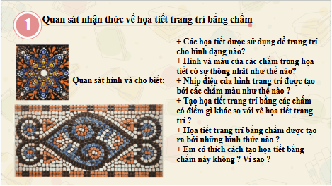 Giáo án điện tử Mĩ thuật 8 Chân trời sáng tạo Bài 11: Tạo họa tiết trang trí bằng chấm màu | PPT Mĩ thuật 8
