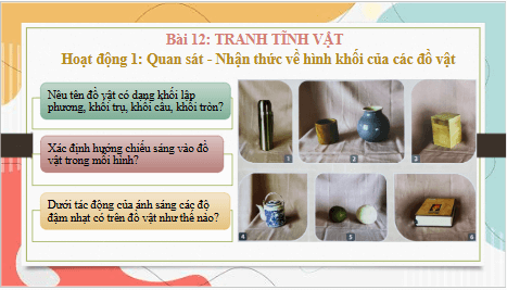 Giáo án điện tử Mĩ thuật 8 Chân trời sáng tạo Bài 12: Tranh tĩnh vật | PPT Mĩ thuật 8