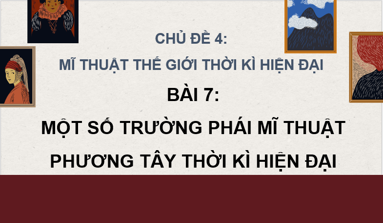 Giáo án điện tử Mĩ thuật 8 Kết nối tri thức Bài 7: Một số trường phái mĩ thuật phương Tây thời kì hiện đại | PPT Mĩ thuật 8