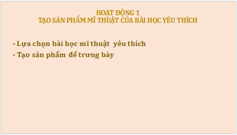 Giáo án điện tử Mĩ thuật 8 Chân trời sáng tạo Tổng kết học kì 1: Trưng bày sản phẩm mĩ thuật | PPT Mĩ thuật 8
