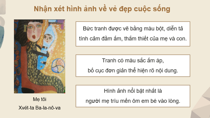 Giáo án điện tử Mĩ thuật 9 Kết nối tri thức Bài 1: Vẻ đẹp cuộc sống trong tác phẩm mĩ thuật | PPT Mĩ thuật 9