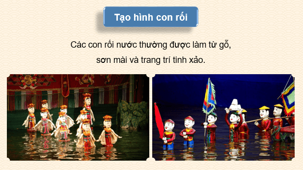 Giáo án điện tử Mĩ thuật 9 Kết nối tri thức Bài 12: Tạo hình nhân vật múa rối nước | PPT Mĩ thuật 9