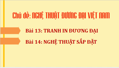 Giáo án điện tử Mĩ thuật 9 Chân trời sáng tạo Bài 13: Tranh in đương đại | PPT Mĩ thuật 9