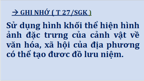 Giáo án điện tử Mĩ thuật 9 Chân trời sáng tạo Bài 6: Thiết kế đồ lưu niệm | PPT Mĩ thuật 9