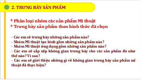 Giáo án điện tử Mĩ thuật 9 Chân trời sáng tạo Tổng kết học kì 2: Trưng bày sản phẩm mĩ thuật | PPT Mĩ thuật 9