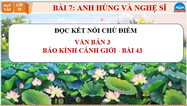 Giáo án điện tử bài Bảo kính cảnh giới – Bài 43 | PPT Văn 10 Chân trời sáng tạo