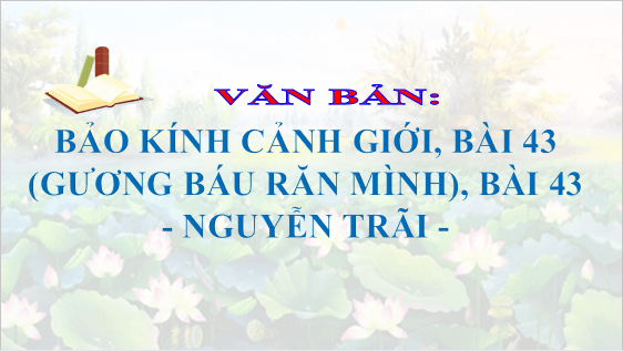 Giáo án điện tử bài Bảo kính cảnh giới | PPT Văn 10 Kết nối tri thức