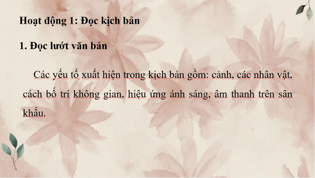 Giáo án điện tử Chuyên đề Văn 10 Phần 2: Thực hành sân khấu hóa tác phẩm văn học | Chuyên đề PPT Văn 10 Kết nối tri thức