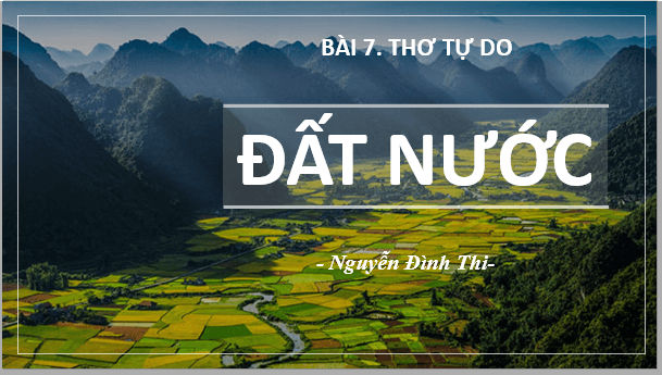 Giáo án điện tử bài Đất nước | PPT Văn 10 Cánh diều