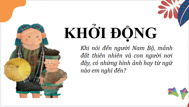 Giáo án điện tử bài Đất rừng phương Nam | PPT Văn 10 Chân trời sáng tạo