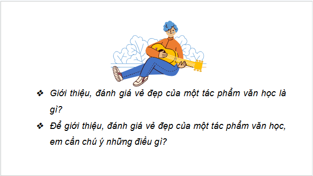 Giáo án điện tử bài Giới thiệu, đánh giá vẻ đẹp của tác phẩm văn học | PPT Văn 10 Cánh diều