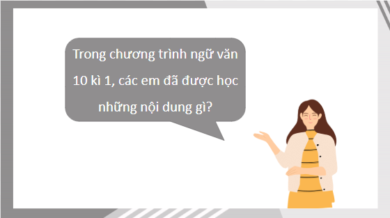 Giáo án điện tử bài Hệ thống hóa kiến thức đã học trang 156, 157 | PPT Văn 10 Kết nối tri thức