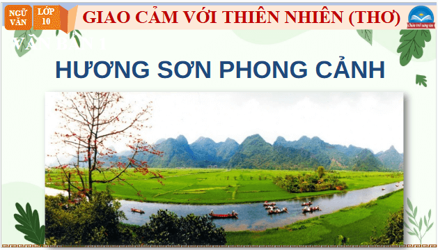 Giáo án điện tử bài Hương Sơn phong cảnh | PPT Văn 10 Chân trời sáng tạo