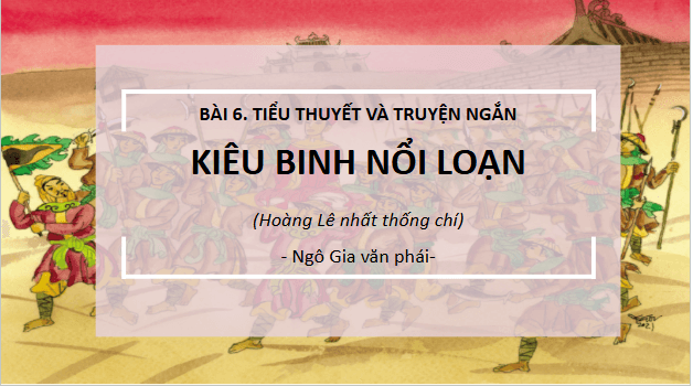 Giáo án điện tử bài Kiêu binh nổi loạn | PPT Văn 10 Cánh diều