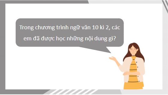 Giáo án điện tử bài Luyện tập và vận dụng trang 125, 126, 127 Tập 2 | PPT Văn 10 Kết nối tri thức