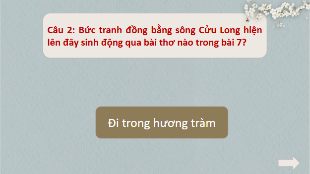 Giáo án điện tử bài Mùa hoa mận | PPT Văn 10 Cánh diều