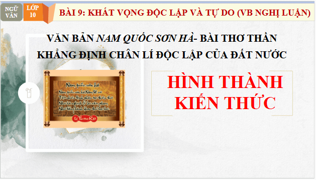 Giáo án điện tử bài Nam Quốc Sơn Hà – Bài thơ Thần khẳng định chân lí độc lập của đất nước | PPT Văn 10 Chân trời sáng tạo