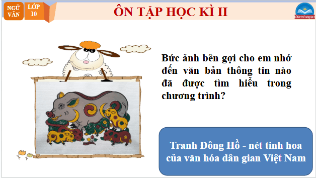 Giáo án điện tử bài Ôn tập cuối học kì 2 | PPT Văn 10 Chân trời sáng tạo