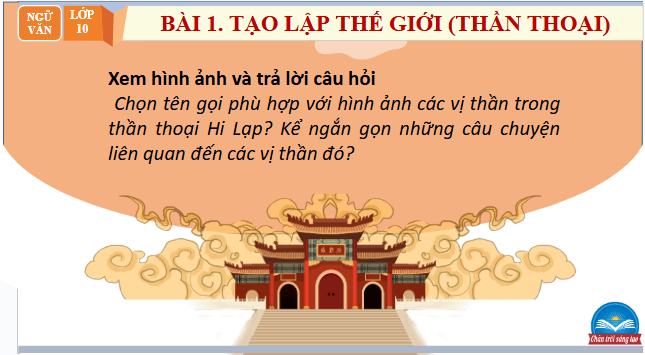 Giáo án điện tử bài Prô-mê-tê và loài người | PPT Văn 10 Chân trời sáng tạo