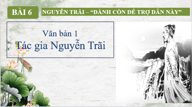 Giáo án điện tử bài Tác gia Nguyễn Trãi | PPT Văn 10 Kết nối tri thức