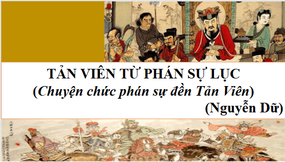 Giáo án điện tử bài Tản Viên từ Phán sự lục | PPT Văn 10 Kết nối tri thức