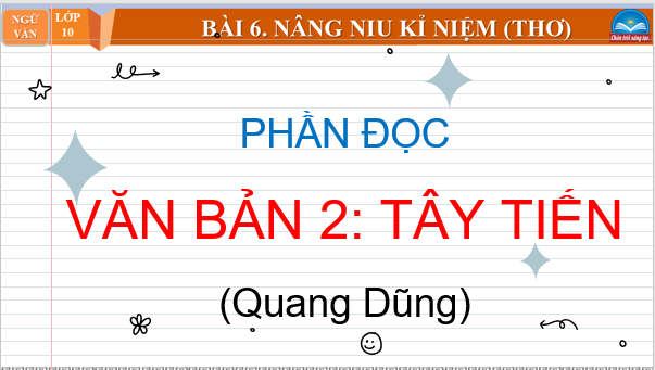 Giáo án điện tử bài Tây Tiến | PPT Văn 10 Chân trời sáng tạo