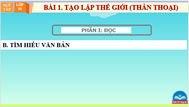 Giáo án điện tử bài Thần Trụ trời | PPT Văn 10 Chân trời sáng tạo