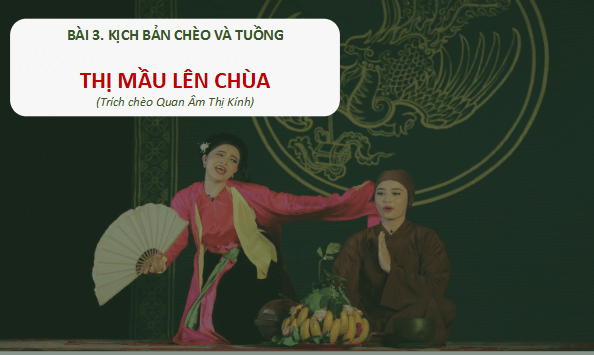 Giáo án điện tử bài Thị Mầu lên chùa | PPT Văn 10 Cánh diều