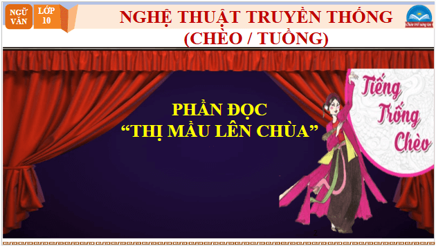 Giáo án điện tử bài Thị Mầu lên chùa | PPT Văn 10 Chân trời sáng tạo