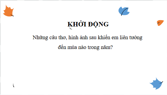 Giáo án điện tử bài Thu hứng | PPT Văn 10 Kết nối tri thức