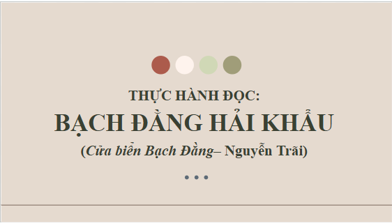 Giáo án điện tử bài Bạch Đằng hải khẩu | PPT Văn 10 Kết nối tri thức