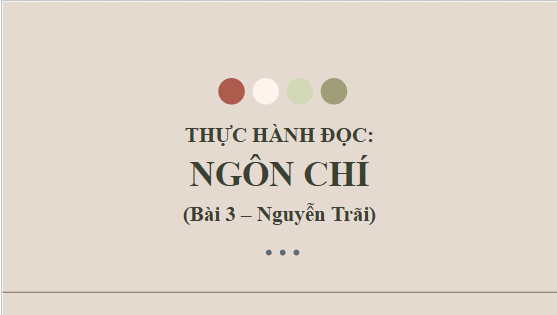 Giáo án điện tử bài Ngôn chí | PPT Văn 10 Kết nối tri thức