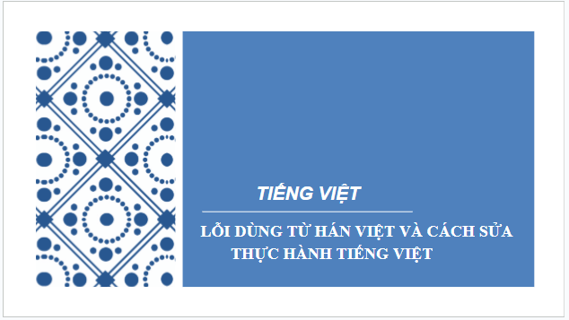 Giáo án điện tử bài Thực hành tiếng Việt trang 44 Tập 2 | PPT Văn 10 Chân trời sáng tạo