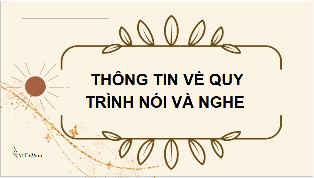 Giáo án điện tử bài Thuyết trình về một vấn đề xã hội có kết hợp sử dụng phương tiện giao tiếp phi ngôn ngữ | PPT Văn 10 Chân trời sáng tạo