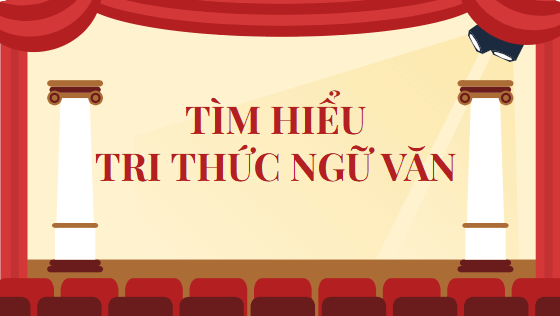 Giáo án điện tử bài Tri thức ngữ văn trang 125 | PPT Văn 10 Kết nối tri thức