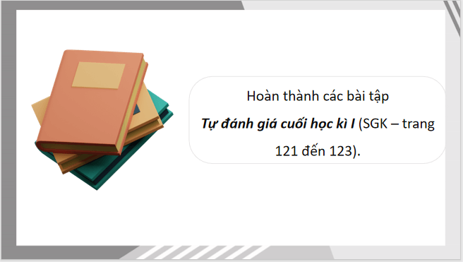 Giáo án điện tử bài Tự đánh giá cuối học kì 1 | PPT Văn 10 Cánh diều
