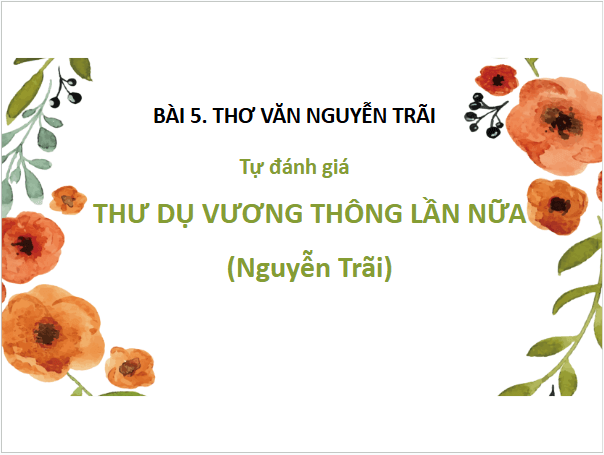 Giáo án điện tử bài Thư dụ Vương Thông lần nữa | PPT Văn 10 Cánh diều