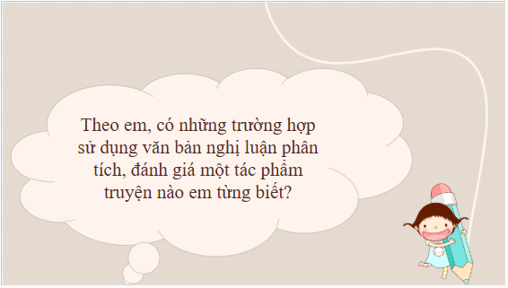 Giáo án điện tử bài Viết văn bản nghị luận phân tích, đánh giá một tác phẩm truyện | PPT Văn 10 Kết nối tri thức