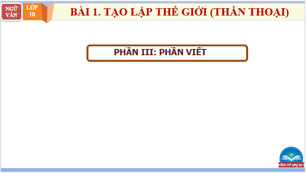 Giáo án điện tử bài Viết văn bản nghị luận phân tích, đánh giá một truyện kể | PPT Văn 10 Chân trời sáng tạo