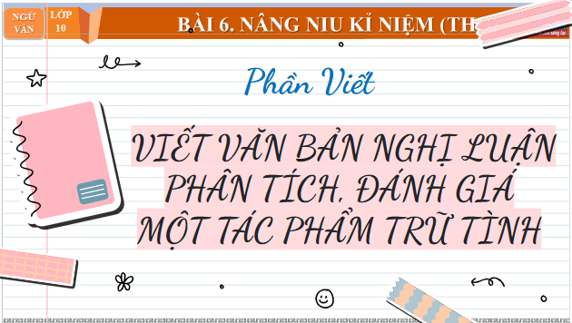 Giáo án điện tử bài Viết văn bản nghị luận phân tích, đánh giá một tác phẩm trữ tình | PPT Văn 10 Chân trời sáng tạo