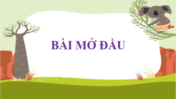 Giáo án điện tử bài Bài mở đầu (Nội dung và cấu trúc sách) | PPT Văn 11 Cánh diều