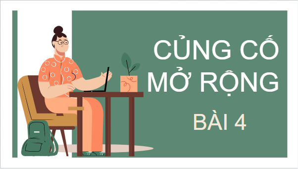 Giáo án điện tử bài Củng cố, mở rộng trang 122 | PPT Văn 11 Kết nối tri thức