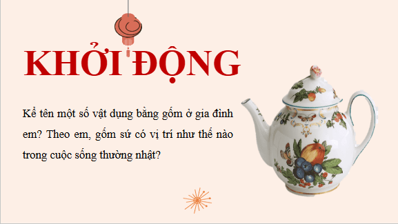 Giáo án điện tử bài Đồ gốm gia dụng của người Việt | PPT Văn 11 Chân trời sáng tạo